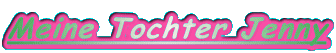 Meine Tochter Jenny
