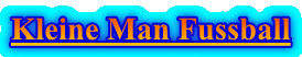Kleine Man Fussball